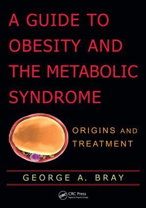 George A. Bray - Guide to Obesity and the Metabolic Syndrome, Inbunden