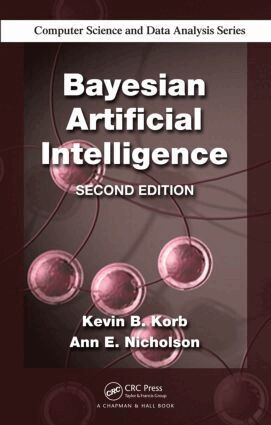 Kevin B. Korb, Ann E. Nicholson - Bayesian Artificial Intelligence, Inbunden