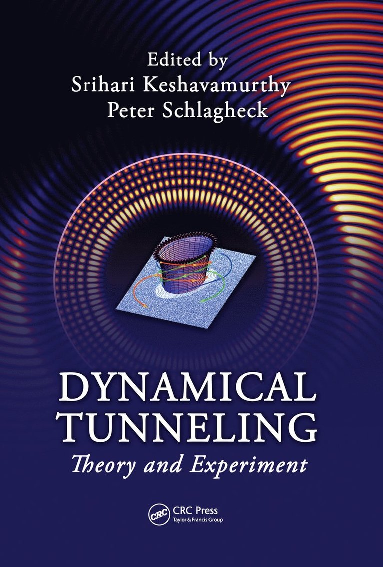 Srihari Keshavamurthy, Peter Schlagheck, Belgium) Schlagheck, Peter (Universite de Liege - Dynamical Tunneling, Inbunden