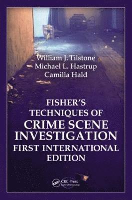 Fishers Techniques of Crime Scene Investigation First International Edition 1