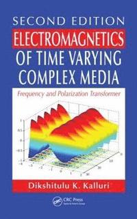 bokomslag Electromagnetics of Time Varying Complex Media