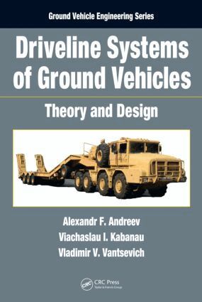 Alexandr F. Andreev, Viachaslau Kabanau, Vladimir Vantsevich - Driveline Systems of Ground Vehicles, Inbunden