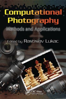 Rastislav Lukac - Computational Photography, Inbunden