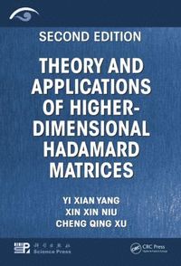 bokomslag Theory and Applications of Higher-Dimensional Hadamard Matrices, Second Edition