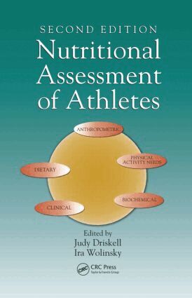 Judy A. Driskell, Ira Wolinsky - Nutritional Assessment of Athletes, Inbunden