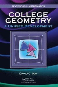 bokomslag College Geometry: A Unified Development