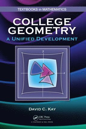 David C. Kay - College Geometry, Inbunden
