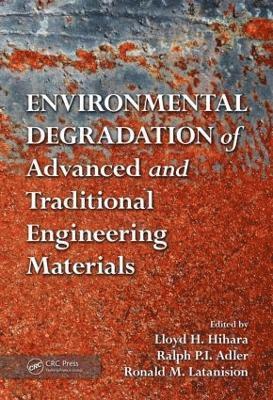 bokomslag Environmental Degradation of Advanced and Traditional Engineering Materials