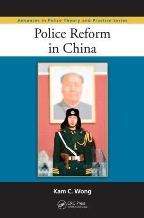 Kam C. Wong - Police Reform in China, Inbunden