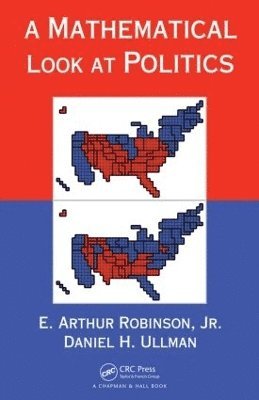 Jr. Robinson, Daniel H. Ullman, Jr. Robinson, E. Arthur, E. Arthur Robinson Jr. - Mathematical Look at Politics, Inbunden