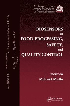 Mehmet Mutlu - Biosensors in Food Processing, Safety, and Quality Control, Inbunden
