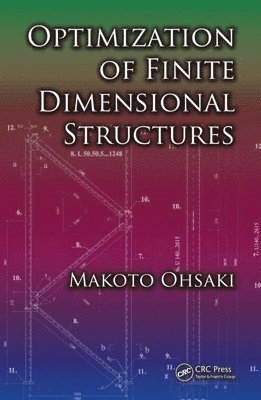 Optimization of Finite Dimensional Structures 1