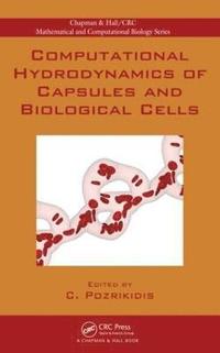 bokomslag Computational Hydrodynamics of Capsules and Biological Cells