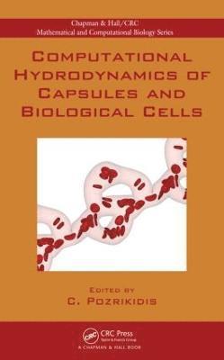 bokomslag Computational Hydrodynamics of Capsules and Biological Cells