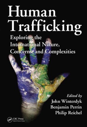 John Winterdyk, Benjamin Perrin, Philip Reichel - Human Trafficking, Inbunden