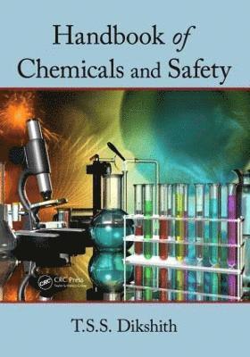 T.S.S. Dikshith, T. S. S. Dikshith - Handbook of Chemicals and Safety, Inbunden
