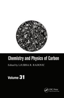 Ljubisa R. Radovic, Chile.) Radovic, Ljubisa R. (The Pennsylvania State University, University Park, USA, and Universidad de Concepcion - Chemistry & Physics of Carbon, Inbunden