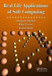 bokomslag Real Life Applications of Soft Computing