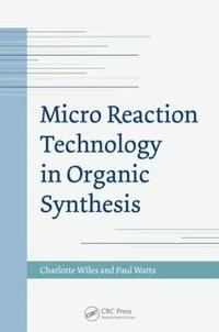 bokomslag Micro Reaction Technology in Organic Synthesis