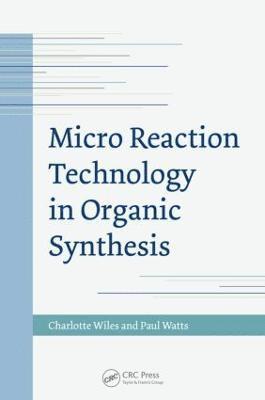 Micro Reaction Technology in Organic Synthesis 1