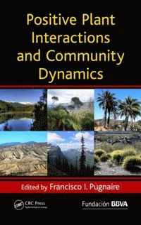 bokomslag Positive Plant Interactions and Community Dynamics