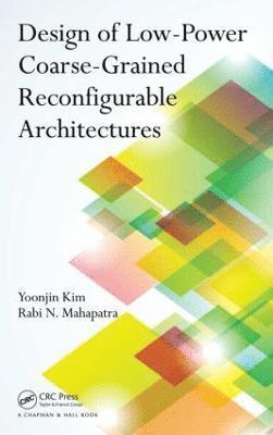 Design of Low-Power Coarse-Grained Reconfigurable Architectures 1
