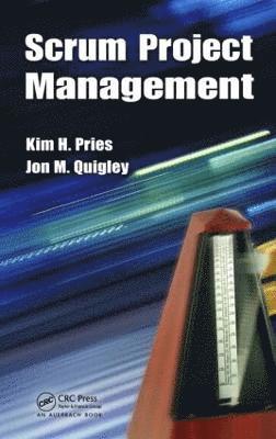 Kim H. Pries, Jon M. Quigley - Scrum Project Management, Inbunden