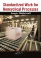 Standardized Work for Noncyclical Processes 1