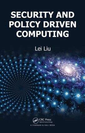 Lei Liu - Security and Policy Driven Computing, Inbunden