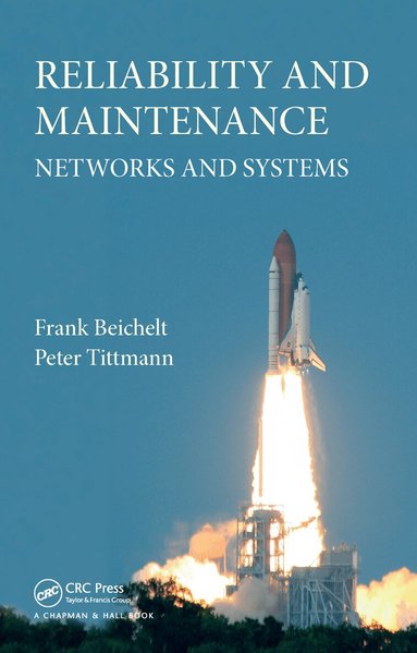 Frank Beichelt, Peter Tittmann - Reliability and Maintenance, Inbunden