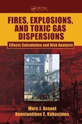 Fires, Explosions, and Toxic Gas Dispersions 1