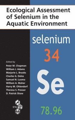 Ecological Assessment of Selenium in the Aquatic Environment 1