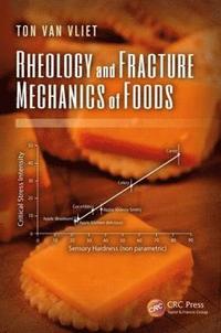 bokomslag Rheology and Fracture Mechanics of Foods