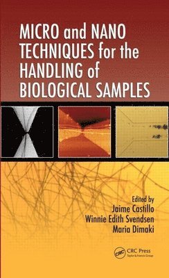 Micro and Nano Techniques for the Handling of Biological Samples 1