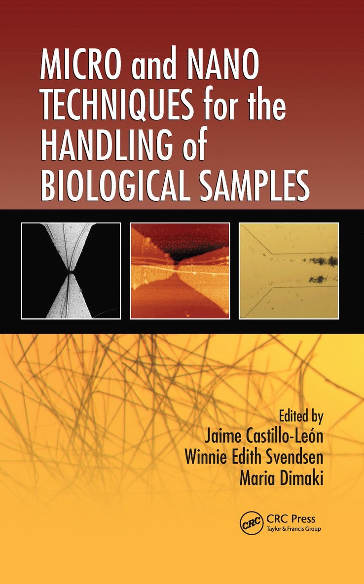 Jaime Castillo-León, Winnie Edith Svendsen, Maria Dimaki, Lyngby) Castillo-Leon, Jaime (Technical University of Denmark, Lyngby) Svendsen, Winnie Edith (Technical University of Denmark, Lyngby) Dimaki, Maria (Technical University of Denmark - Micro and Nano Techniques for the Handling of Biological Samples, Inbunden