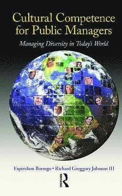 Cultural Competence for Public Managers 1