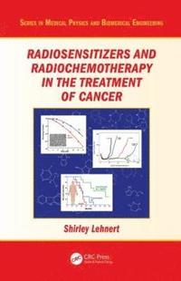 bokomslag Radiosensitizers and Radiochemotherapy in the Treatment of Cancer