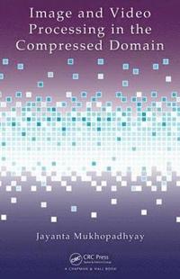 bokomslag Image and Video Processing in the Compressed Domain