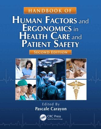 Pascale Carayon - Handbook of Human Factors and Ergonomics in Health Care and Patient Safety, Inbunden