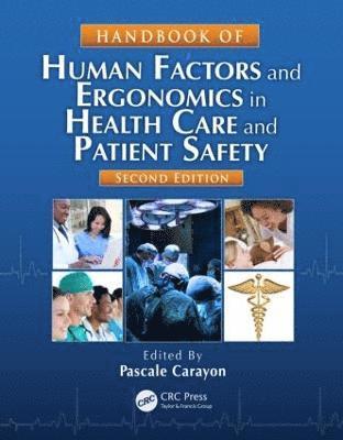 bokomslag Handbook of Human Factors and Ergonomics in Health Care and Patient Safety