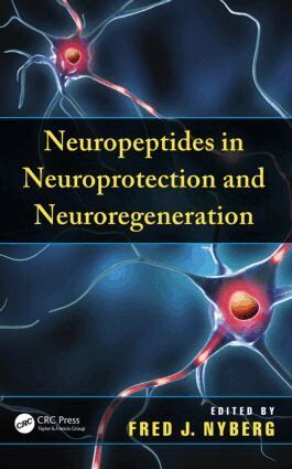 Fred Nyberg - Neuropeptides in Neuroprotection and Neuroregeneration, Inbunden