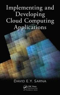 bokomslag Implementing and Developing Cloud Computing Applications
