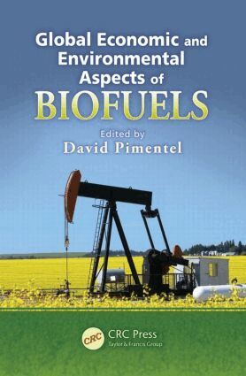 David Pimentel - Global Economic and Environmental Aspects of Biofuels, Inbunden