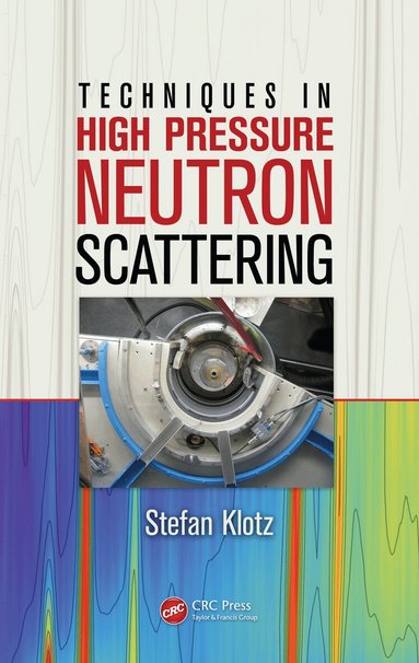 Stefan Klotz - Techniques in High Pressure Neutron Scattering, Inbunden