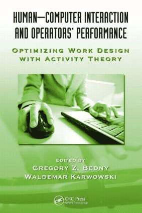 Gregory Z. Bedny, Waldemar Karwowski - Human-Computer Interaction and Operators' Performance, Inbunden