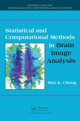 Moo K. Chung - Statistical and Computational Methods in Brain Image Analysis, Inbunden