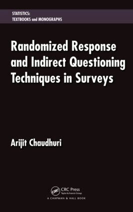 Arijit Chaudhuri - Randomized Response and Indirect Questioning Techniques in Surveys, Inbunden