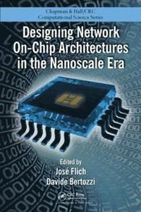 bokomslag Designing Network On-Chip Architectures in the Nanoscale Era