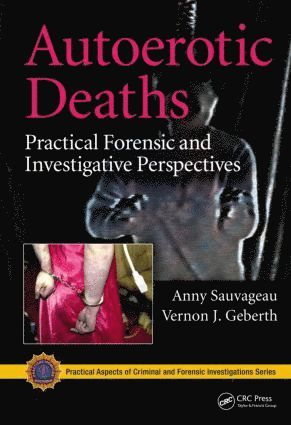 Anny Sauvageau, Vernon J. Geberth - Autoerotic Deaths, Inbunden