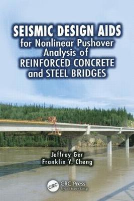 Seismic Design Aids for Nonlinear Pushover Analysis of Reinforced Concrete and Steel Bridges 1